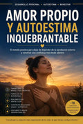 AMOR PROPIO Y AUTOESTIMA INQUEBRANTABLE